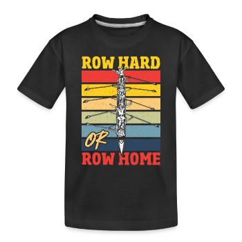 Row Hard or Row Home Rowing Regatta - Kinder Premium Bio T-Shirt - Schwarz - Vorne