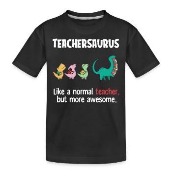 Teacher'ssaurus, Teacher - Kids' Premium Organic T-Shirt - black - Front