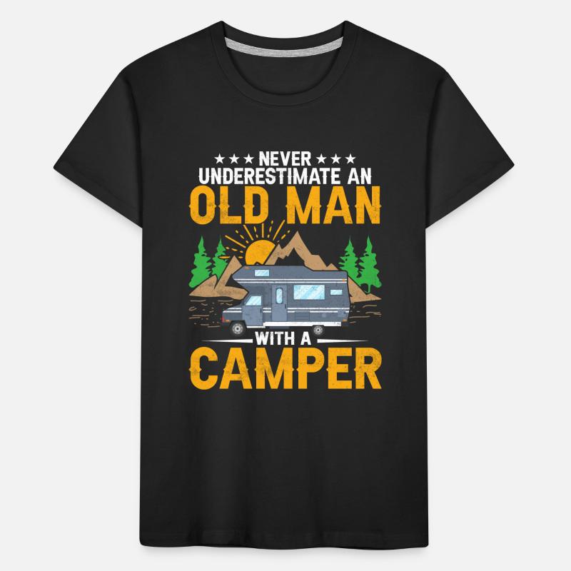Never Underestimate An Old Man With A Camper RV C Kinder Premium Bio T-Shirt
