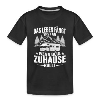 Das Leben fängt erst an wenn dein Zuhause rollt Ca - Kinder Premium Bio T-Shirt - Schwarz - Vorne