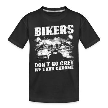 Bikers Don't Go Grey We Turn Chrome Biker Dad - Kinder Premium Bio T-Shirt - Schwarz - Vorne