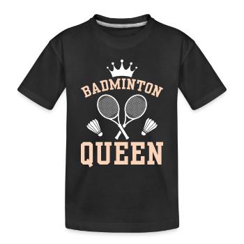 Badminton Queen - The Queen Of Badminton - Kids' Premium Organic T-Shirt - black - Front