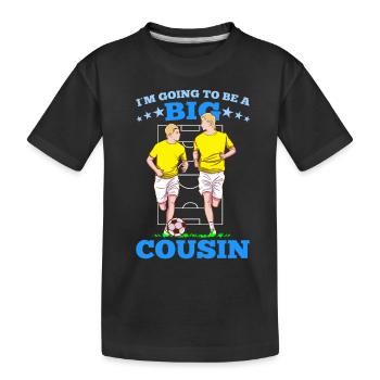 Promoted to Big Cousin Soccer I'm Going To Be - Kinder Premium Bio T-Shirt - Schwarz - Vorne