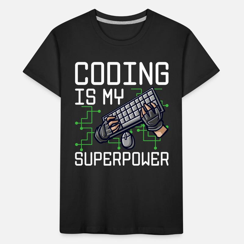 Coding Is My Superpower Programming Coder Computer Kinder Premium Bio T-Shirt