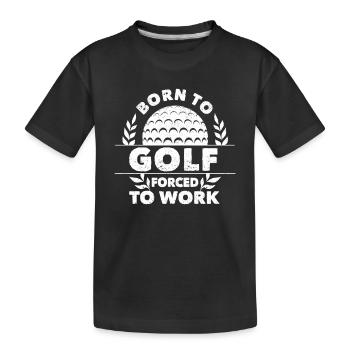 Né au golf et forcé de travailler Lustig - T-shirt bio Premium Enfant - noir - Devant