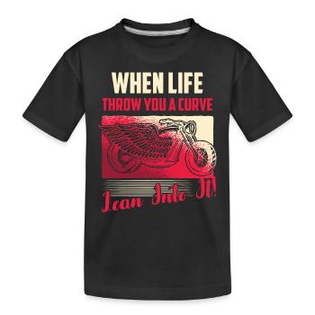 Quand la vie vous jette une courbe penchez-vous dedans! Motorcyc - T-shirt bio Premium Enfant - noir - Devant