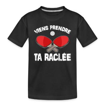 Viens Prendre Ta Raclée - T-shirt bio Premium Enfant - noir - Devant