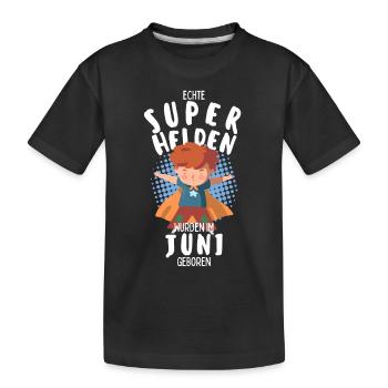Echte Superhelden wurden im Juni geboren Junge - Kinder Premium Bio T-Shirt - Schwarz - Vorne