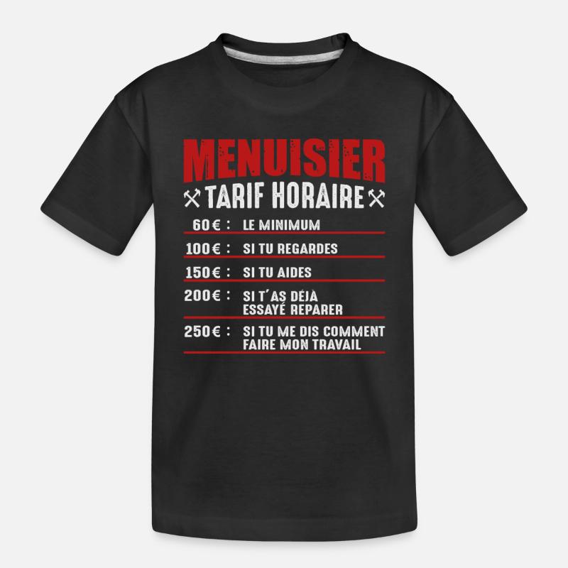 Le Tarif Horaire D'un Menuisier - T-shirt bio Premium Enfant - noir