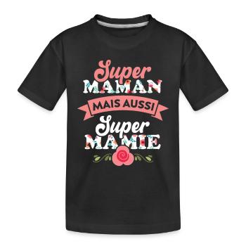Super Maman mais aussi super Mamie cadeau maman - T-shirt bio Premium Enfant - noir - Devant