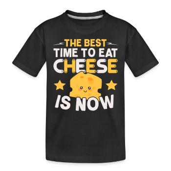Le meilleur moment pour manger du fromage est maintenant Cheesy - T-shirt bio Premium Enfant - noir - Devant