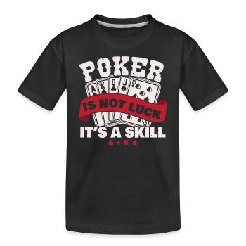 Poker Ce n’est pas de la chance, c’est de l’habileté - T-shirt bio Premium Enfant - noir - Devant