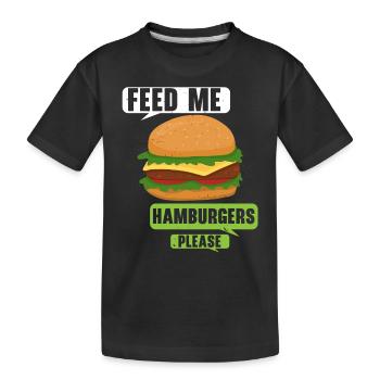 Füttere mich bitte mit Hamburgern Burger Eater Foo - Kinder Premium Bio T-Shirt - Schwarz - Vorne