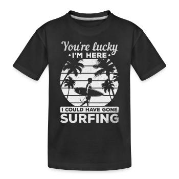 Surfeur d’eau Tu as de la chance que je sois ici j’aurais - T-shirt bio Premium Enfant - noir - Devant