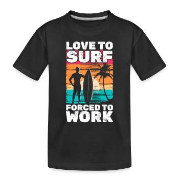 Les surfeurs d’eau adorent surfer Forcés de - T-shirt bio Premium Enfant - noir - Devant