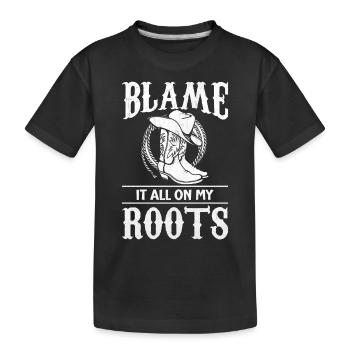 Blame It All On My Roots - Cowboy Boots - Kids' Premium Organic T-Shirt - black - Front