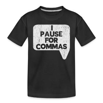 Je fais une pause pour la police de grammaire des virgules - T-shirt bio Premium Enfant - noir - Devant
