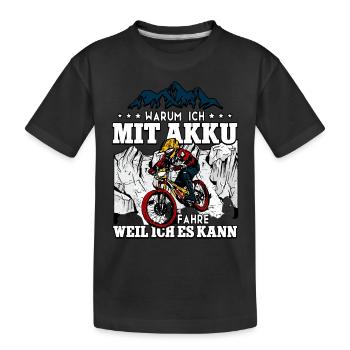 Warum ich mit Akku fahre Pedelec E-Bike - Kinder Premium Bio T-Shirt - Schwarz - Vorne