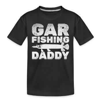 Garfishing Daddy Gar Fishing Daddy Garfish Fishing - Kids' Premium Organic T-Shirt - black - Front