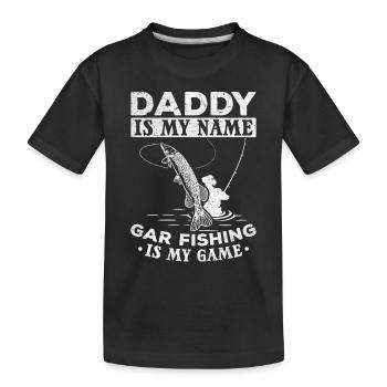 Garfish Daddy est mon nom Gar Fishing est mon nom - T-shirt bio Premium Enfant - noir - Devant