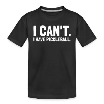 Je ne peux pas avoir pickleball - T-shirt bio Premium Enfant - noir - Devant