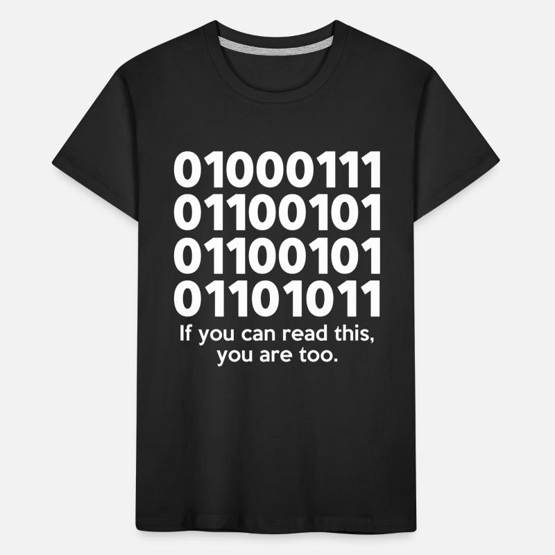 If You Can Read This Coder Programmer Comupter Dev Kinder Premium Bio T-Shirt