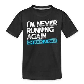 Ich laufe nie wieder weg Läufer-marathon-kleidung - Kinder Premium Bio T-Shirt - Schwarz - Vorne