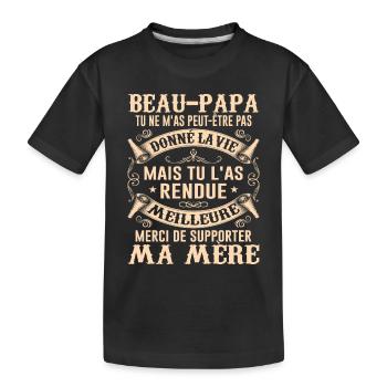 Beau-papa Tu M'as Peut Être Pas Donné La Vie Noël - T-shirt bio Premium Enfant - noir - Devant