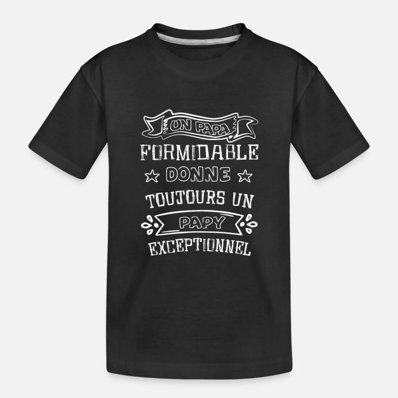 Un papa formidable - Papy exceptionnel cadeau - T-shirt bio Premium Enfant - noir