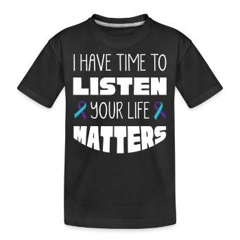Ich Muss Zuhören, Dein Leben Ist Wichtig - Kinder Premium Bio T-Shirt - Schwarz - Vorne