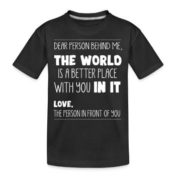 Person Hinter Mir, Ein Besserer Ort - Kinder Premium Bio T-Shirt - Schwarz - Vorne
