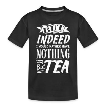 Amateurs de thé, buveurs de thé, thé, tea time - T-shirt bio Premium Enfant - noir - Devant