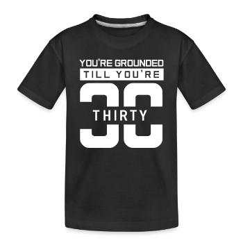 Du Hast Hausarrest Bis Du Dreißig Bist Papa Papi - Kinder Premium Bio T-Shirt - Schwarz - Vorne