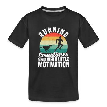 Courir Parfois, nous avons tous besoin d’un peu - T-shirt bio Premium Enfant - noir - Devant