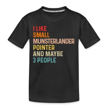 J’aime le petit pointeur Munsterlander et peut-être 3 - T-shirt bio Premium Enfant - noir - Devant