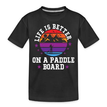 Life is better on a paddle board, SUP - Kids' Premium Organic T-Shirt - black - Front