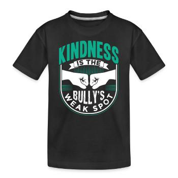 Freundlichkeit Ist Die Schwachstelle Des Mobbers - Kinder Premium Bio T-Shirt - Schwarz - Vorne