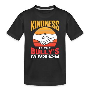 Freundlichkeit Ist Die Schwachstelle Des Mobbers - Kinder Premium Bio T-Shirt - Schwarz - Vorne