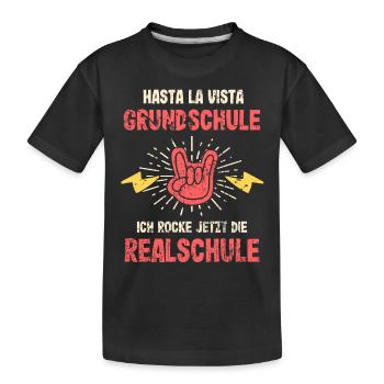 Hasta La Vista Grundschule 5. Klasse Realschule - Kinder Premium Bio T-Shirt - Schwarz - Vorne