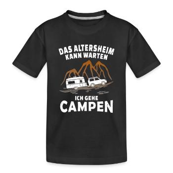 Das Altersheim kann warten - Wohnwagen Camping - Kinder Premium Bio T-Shirt - Schwarz - Vorne