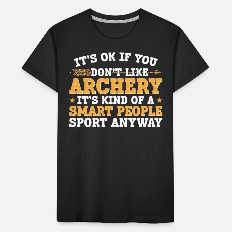 Archer archer à l’arc c’est ok si vous T-shirt bio Premium Enfant