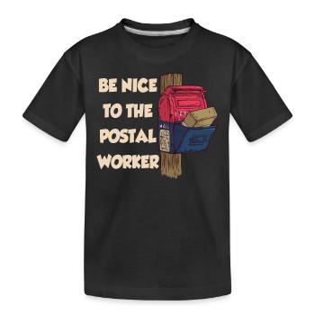 Soyez gentil avec le facteur de livraison des postes - T-shirt bio Premium Enfant - noir - Devant