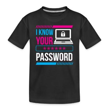 Ich Kenne Ihr Passwort Hacker Cybersecurity Hack - Kinder Premium Bio T-Shirt - Schwarz - Vorne