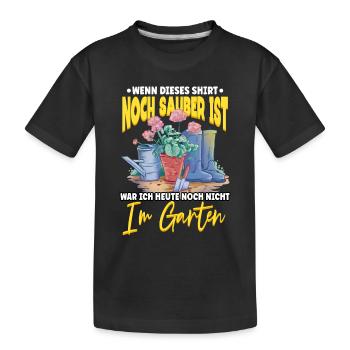 Wenn dieses Shirt noch sauber ist Garten Gärtner - Kinder Premium Bio T-Shirt - Schwarz - Vorne