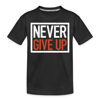 Ne jamais abandonner, citation motivante - T-shirt bio Premium Enfant - noir - Devant