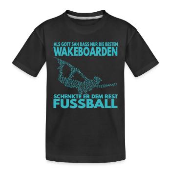 Als Gott sah, dass nur die besten Wakeboarden .. - Kinder Premium Bio T-Shirt - Schwarz - Vorne