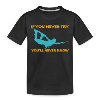 Si vous n’essayez jamais - vous ne connaîtrez jamais lifestyle - T-shirt bio Premium Enfant - noir - Devant
