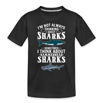 Hammerhead sharks I don't always think of sharks - Kids' Premium Organic T-Shirt - black - Front