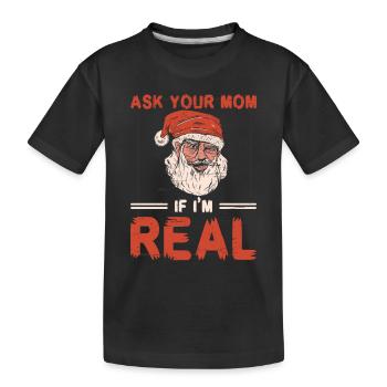 Fragen Sie Ihre Mutter, ob ich echte Weihnachtsmann-Elfenferien bin - Kinder Premium Bio T-Shirt - Schwarz - Vorne