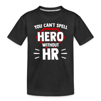 Héros que vous ne pouvez pas épeler sans le personnel d’orthographe Hr - T-shirt bio Premium Enfant - noir - Devant